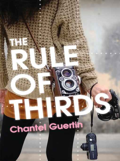 Title details for The Rule of Thirds by Chantel Guertin - Available